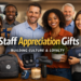 Staff Appreciation Gifts That Build Culture and Loyalty