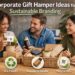 Corporate Gift Hamper Ideas for Sustainable Branding 2026