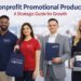 Nonprofit Promotional Products: Strategy Guide